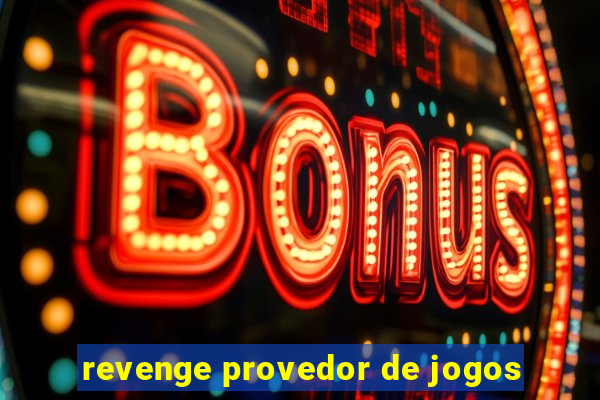 revenge provedor de jogos